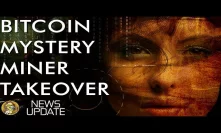 Mystery Miners Taking Over Bitcoin Network