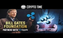 Bill Gates Foundation Partners With Ripple!!