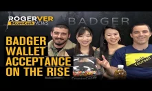 Badger Wallet Acceptance On The Rise, Bitcoin.com Wallet is over 3.5 million downloads