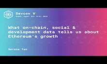 What on-chain, social & development data tells us about Ethereum's growth (Devcon5)