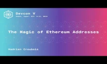 The Magic of Ethereum Addresses by Hadrien Croubois (Devcon5)