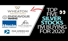 Top 5 Silver Stocks I'm Buying In 2020