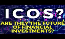 What is an Initial Coin Offering ICO? Why ICOs will be the future of Financial Investments?