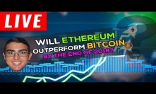 Will Ethereum (ETH) Outperform Bitcoin (BTC) By The End Of 2018?