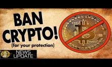 Ban Bitcoin & Crypto to Protect Investors