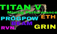 Titan V Cryptocurrency performance on PROGPOW GRIN ETH BEAM
