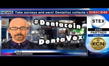KCN Take survey and get rewarded - #Dentacoin