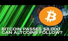 Daily Update (7/24/18) | Bitcoin rallies above $8,000, can altcoins follow?