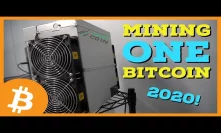 What Do YOU Need to MINE ONE BITCOIN In 2020?!