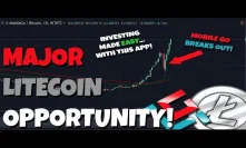MUST WATCH: Major Litecoin Opportunity Makes Investing EASY! MobileGO Breaks Out!