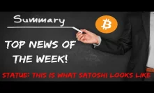 Weekly News Summary + Satoshi Statue & GPB Stablecoin - Today's Crypto News