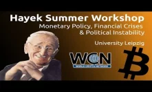 Monetary Policy, Imbalances and Crices, Gunther Schnabl ~ Hayek Summer Workshop