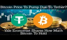 Crypto News | Bitcoin Price To Pump Due To Tether? Yale Economist Shares How Much Bitcoin To Hold