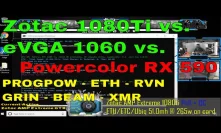 Zotac AMP Extreme 1080Ti vs eVGA GTX 1060 6gb vs Powercolor RX590 8GB PROGPOW ETH GRIN BEAM RVN