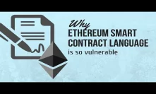 Why the Ethereum smart contract language is so vulnerable