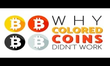 Why Colored Coins didn't work