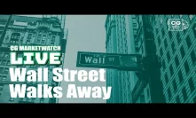 Wall Street Walks Away