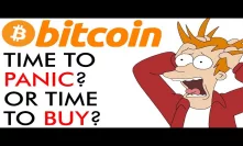 Bitcoin - Time to Panic or Time to Buy?