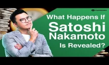 Why Would Bitcoin Goes To Zero If Satoshi Nakamoto is Revealed?
