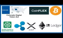 Colorado Digital Token Act - Japan ETF - CoinFLEX Bitcoin Futures - Ripple KFH - Ethereum Nevada