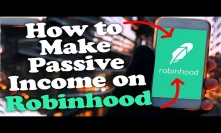 How to Make Passive Income on Robinhood App in 2020 - Easiest Guide