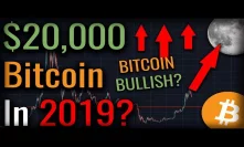 BITCOIN TO $20,000 - Here's How We May See A $20,000 Bitcoin Before 2020 - Bitcoin Price Prediction