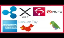 American Express China LianLian Ripple - Bradesco MUFG Ripple - Nasdaq XRP - Dilip Roa - XRParrot