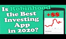 Is Robinhood App the Best Investing App in 2020?