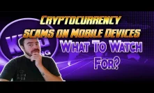 Cryptocurrency Scams On Mobile Devices