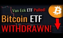 Bitcoin ETF PULLED! What Does This Mean For Bitcoin?