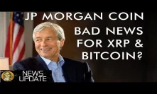 A Banker's New Best Friend - JP Morgan Coin - A Threat to XRP, Bitcoin, & Cryptocurrency?