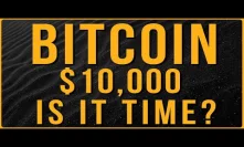 Why Bitcoin Won't Stop At $10,000 