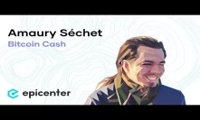 #277 Amaury Séchet: Bitcoin Cash - Part 2