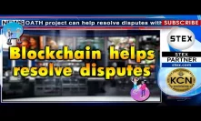 #KCN #Blockchain helps resolve disputes