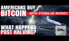 Oil Prices Go NEGATIVE | Americans Buying Bitcoin with $1200 Stimulus Checks