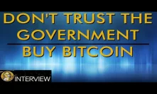 Trust Bitcoin - Not Your Government