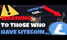 Is Litecoin Preparing To Do Something It Has NEVER DONE (Steve Wozniak Sells His Bitcoin At $20K)