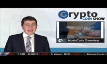Noahcoin Overview - Building a new Ecosystem