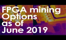 ⛏ FPGA mining in 2019 ⛏