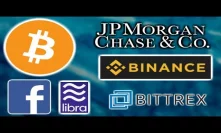 JP MORGAN BITCOIN JOB - TOKENS ON LIGHTNING NETWORK - BINANCE & BITTREX US TRADING - FACEBOOK LIBRA
