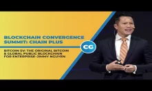Bitcoin SV:  The Original Bitcoin & Global Public Blockchain for Enterprise  - Jimmy Nguyen