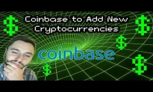 COINBASE to Add New Cryptocurrencies - Coinbase Custody