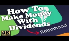 How To Make Money With Dividends In 2020 Using Robinhood