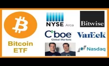 Bitcoin ETF Battle - NYSE Arca Bitwise vs CBOE VanEck SolidX vs Winklevoss Twins & Nasdaq