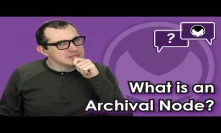 Ethereum Q&A: What is an archival node?