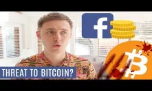 Is Facebook's Cryptocurrency a Threat to Bitcoin?