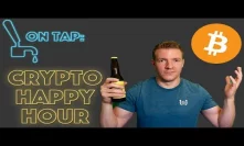 Crypto Happy Hour - Beers to Numb the Pain