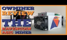 The Ravencoin X16R ASIC Miner | Owminer Review | The Dark Side of Crypto Mining
