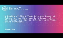 A Review of Short Term Interest Rates of Tokens in the Ethereum Defi Space, Why They Exi.. (Devcon5)