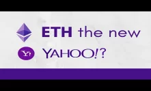 ETH the new Yahoo!?